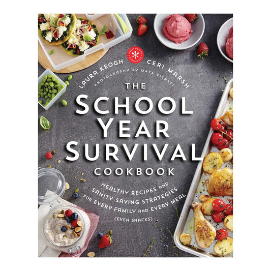 The School Year Survival Cookbook: Healthy Recipes And Sanity-saving Strategies For Every Family And Every Meal (even Snacks) image 0