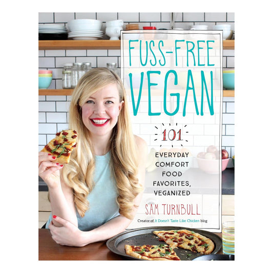 Fuss-free Vegan: 101 Everyday Comfort Food Favorites, Veganized: A Cookbook image 0