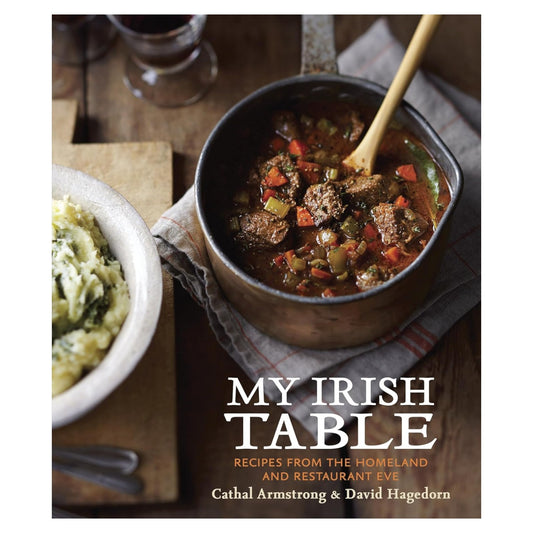 My Irish Table: Recipes From The Homeland And Restaurant Eve [a Cookbook] image 0