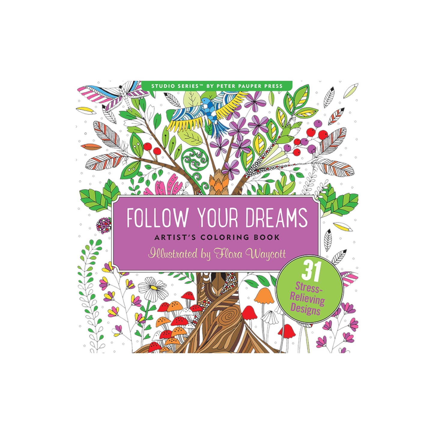 Follow Your Dreams Artist's Coloring Book featuring a vibrant illustrated tree and nature scene on the cover.