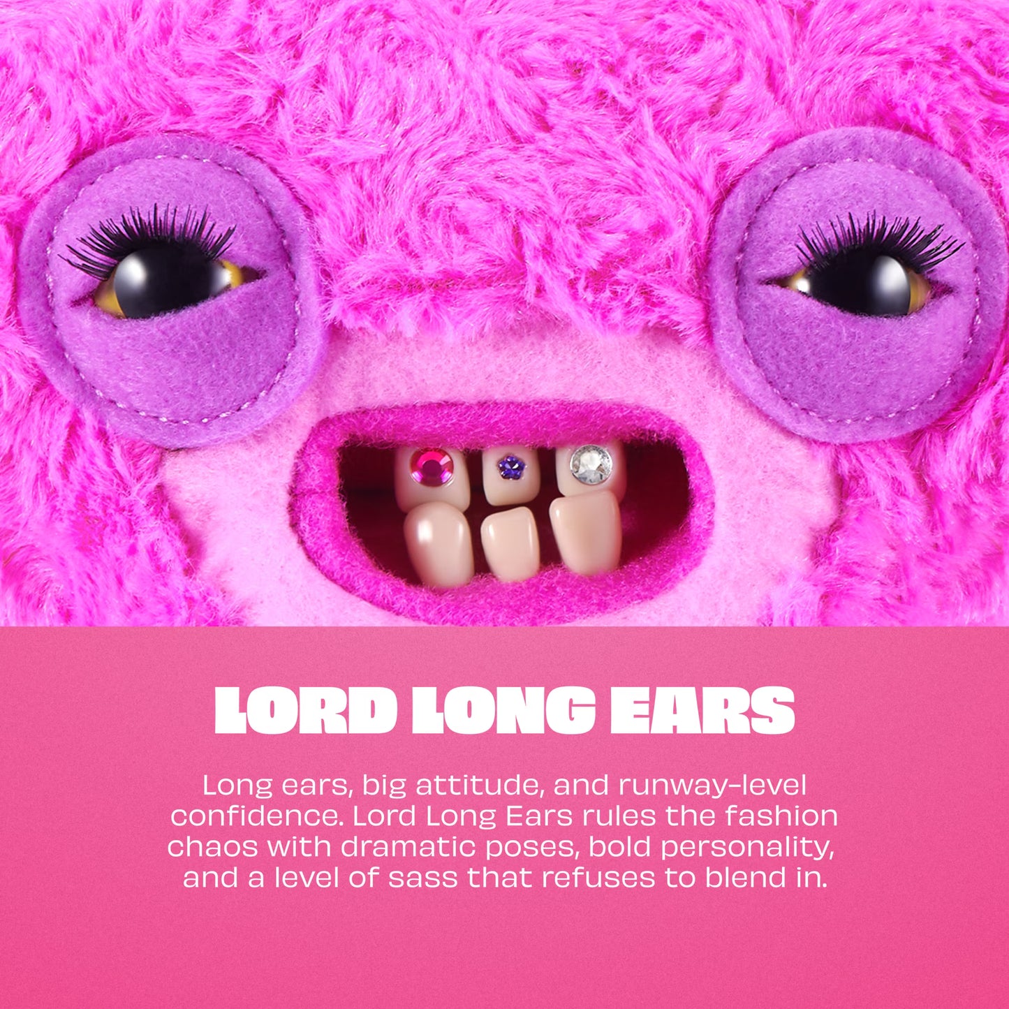 A close-up of a bright pink fuzzy monster face with large purple eye patches, black eyes with long lashes, and an open mouth showing teeth with rhinestones. Below the face is a pink text panel reading 'LORD LONG EARS' with descriptive text.
