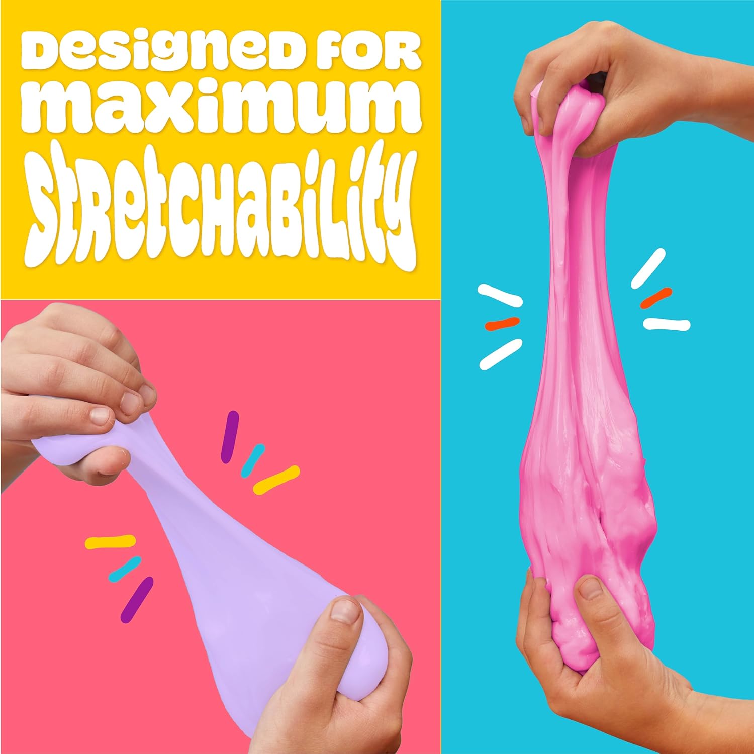 Two hands stretching pink and purple slime against colorful backgrounds with text 'Designed for maximum stretchability'.