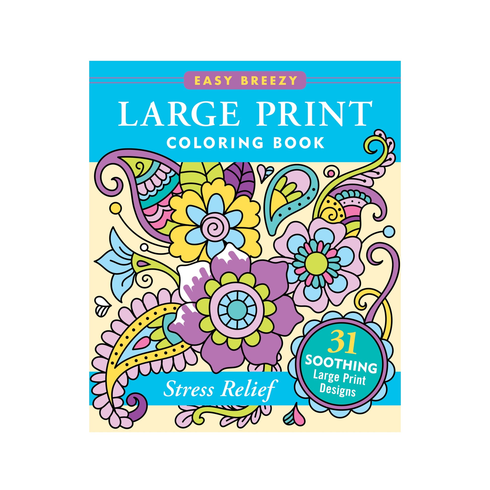Stress Relief Large Print Coloring Book, featuring a vibrant floral cover design and large-print illustrations for easy coloring