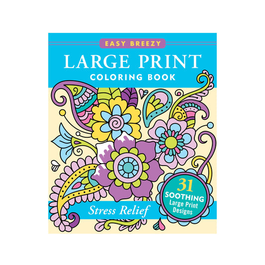 Stress Relief Large Print Coloring Book, featuring a vibrant floral cover design and large-print illustrations for easy coloring